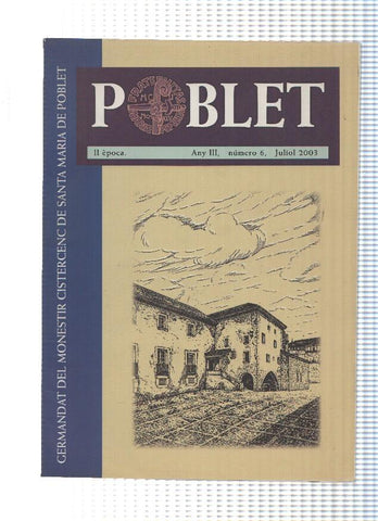 Poblet numero 06, julio 2003 : Laics per un mon millor-L Assumpcio de Maria-La federacion de las