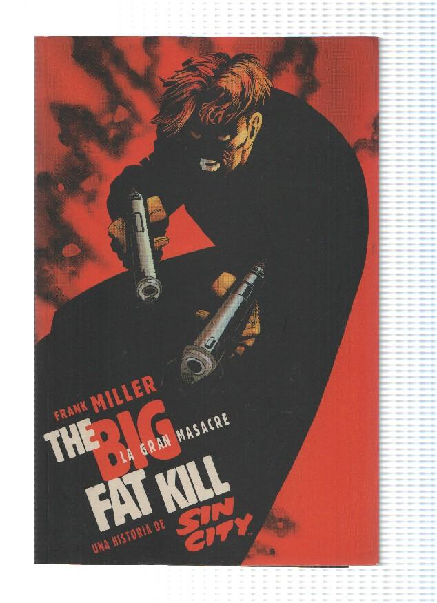 SIN CITY: THE BIG FAT KILL / LA GRAN MASACRE - Frank Miller (Norma 1997)