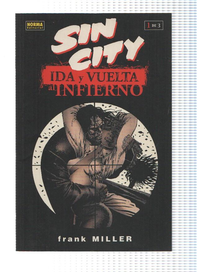 SIN CITY: IDA Y VUELTA AL INFIERNO: Numero 1 de 3 - Frank Miller (Norma 2001)