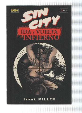 SIN CITY: IDA Y VUELTA AL INFIERNO: Numero 1 de 3 - Frank Miller (Norma 2001)