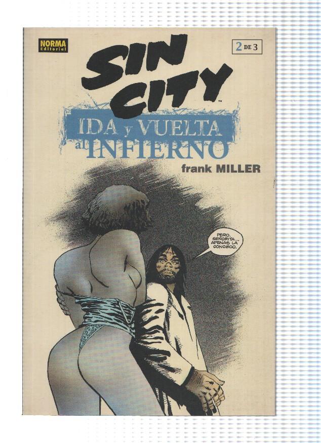 SIN CITY: IDA Y VUELTA AL INFIERNO: Numero 2 de 3 - Frank Miller (Norma 2001)