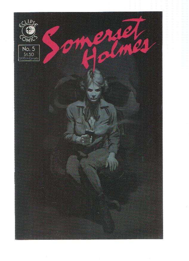 SOMERSET HOLMES, Volume 1: Numero 05 - Bruce Jones (Eclipse Comics 1984)