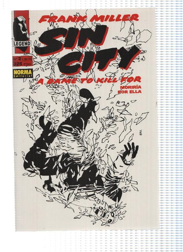 SIN CITY: MORIRIA POR ELLA: Numero 02 de 06 - Frank Miller (Norma Editorial 1994)