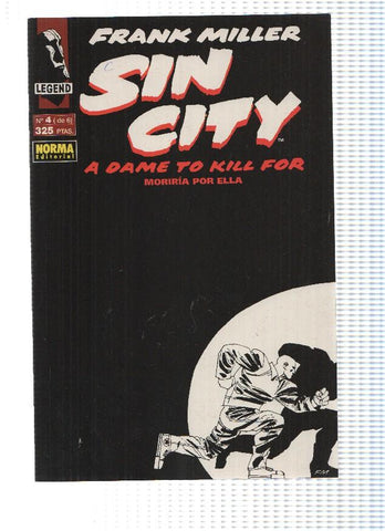 SIN CITY: MORIRIA POR ELLA: Numero 04 de 06 - Frank Miller (Norma Editorial 1994)