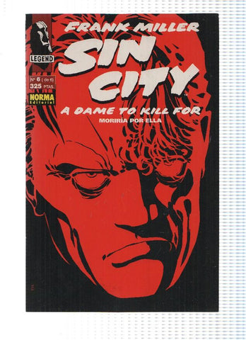 SIN CITY: MORIRIA POR ELLA: Numero 06 de 06 - Frank Miller (Norma Editorial 1994)