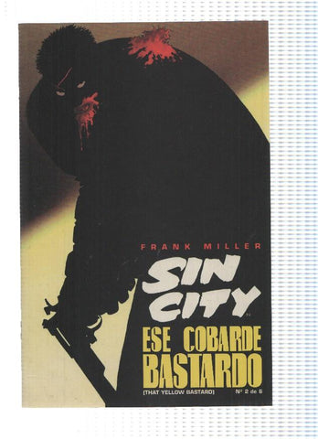 SIN CITY: ESE COBARDE BASTARDO: Numero 02 de 06 - Frank Miller (Norma Editorial 1993)