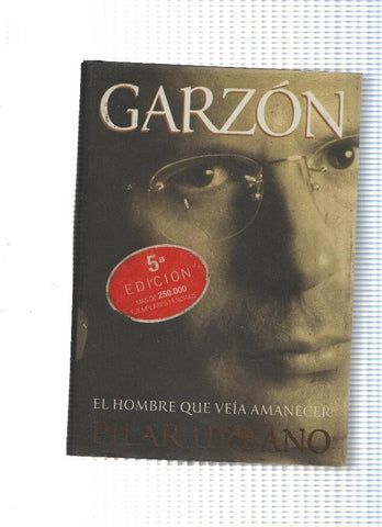 Garzon: El hombre que veia amanecer