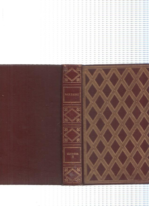 Cuentos escogidos volumen II de Voltaire: Candido, el ingenuo, la princesa de babilona, bababek y los faquires