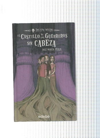 Los sin miedo numero 02: El castillo de los guerreros sin cabeza