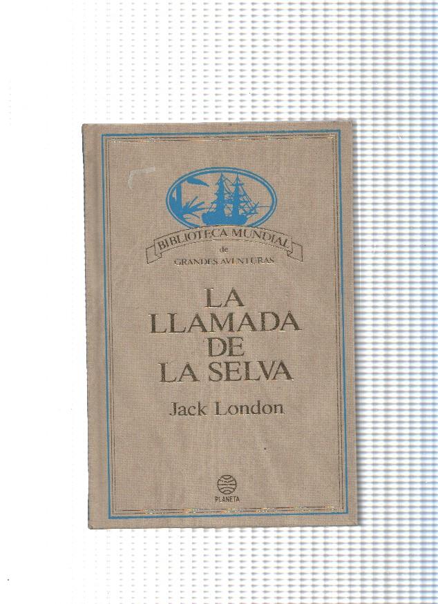 Biblioteca Mundial de Grandes aventuras: La llamada de la selva