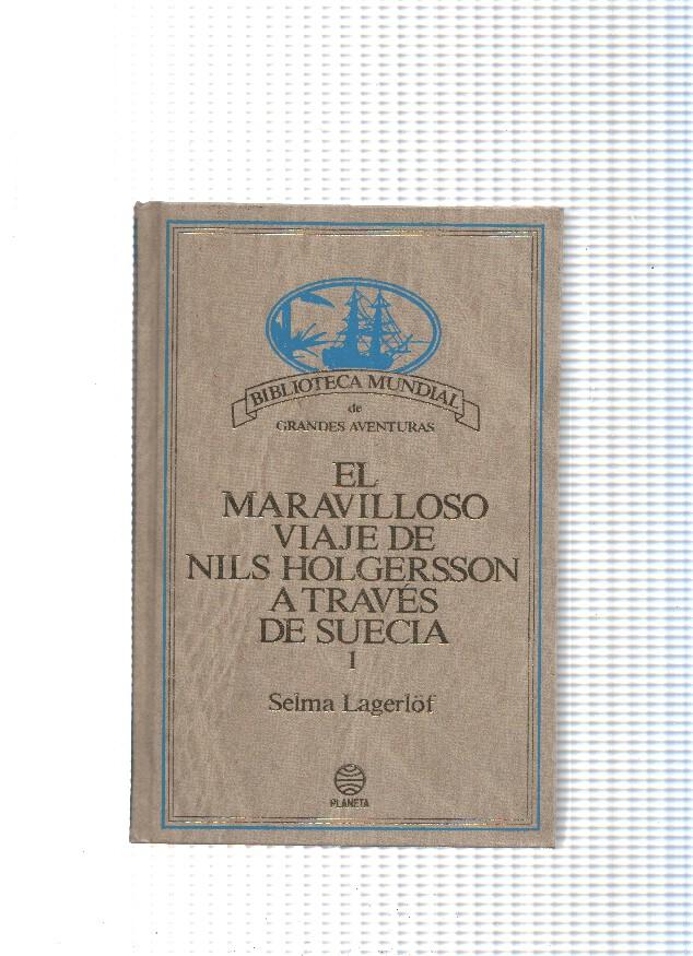 Grandes aventuras: El maravilloso viaje de Nils Holgersson a traves de Suecia Volumen I