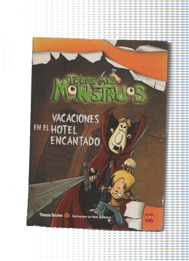 Todos mis monstruos numero 03: Vacaciones en el hotel encantado