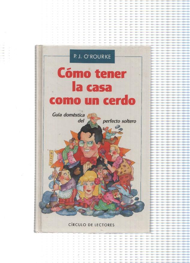 Como tener la casa como un cerdo