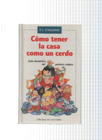 Como tener la casa como un cerdo