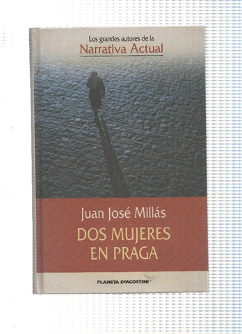 Los grandes autores de la Narrativa actual: Dos mujeres en Praga