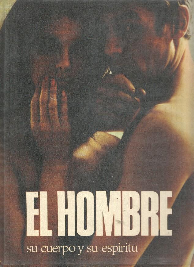 El Hombre, su cuerpo y su espiritu