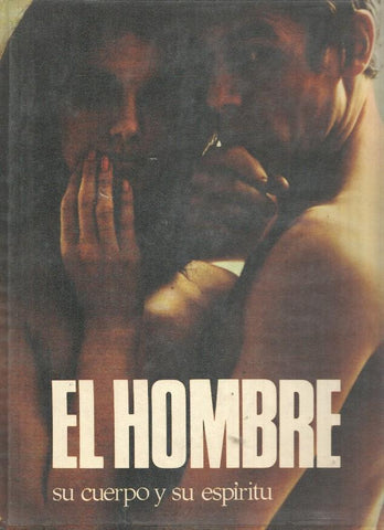 El Hombre, su cuerpo y su espiritu