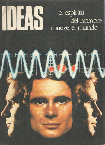 Ideas. El espiritu del hombre mueve el mundo