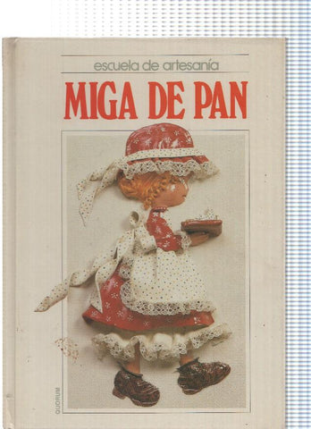 Escuela de artesania: Miga de pan
