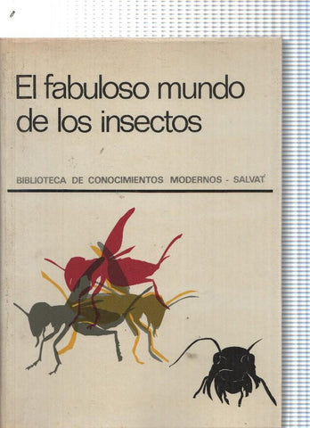 Biblioteca de conocimientos modernos: El fabuloso mundo de los insectos