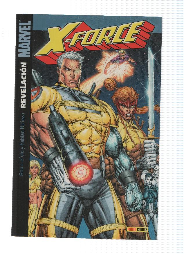 X-FORCE: REVELACION - Rob Liefeld (Panini 2005)