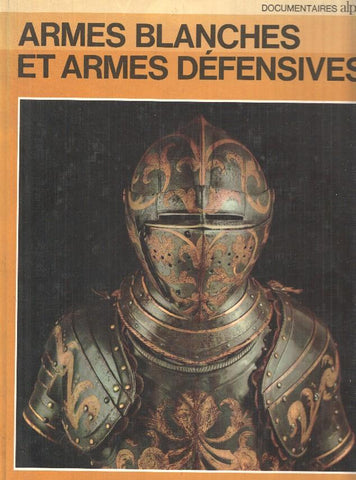 Documentaires Alpha: Armes blanches et armes defensives