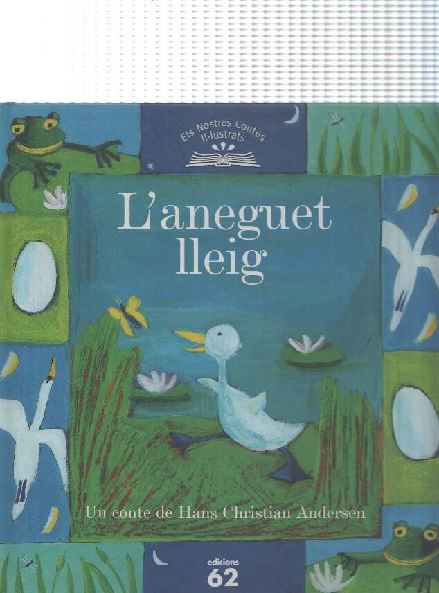 Els nostres contes il lustrats: L Aneguet lleig