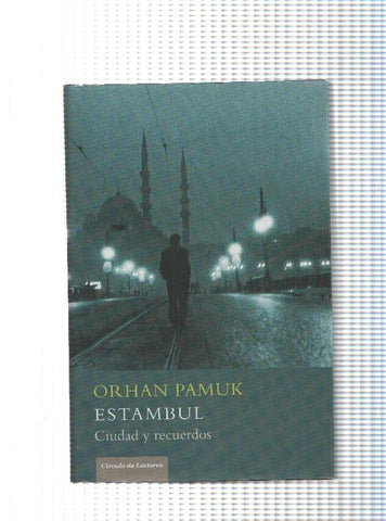 Estambul. Ciudad y recuerdos