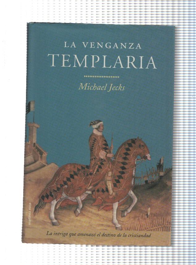 Coleccion Novla Historica: La Venganza Templaria