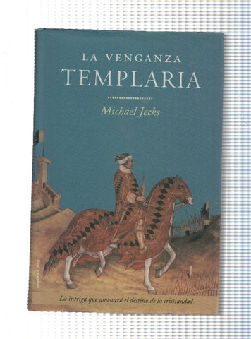 Coleccion Novla Historica: La Venganza Templaria