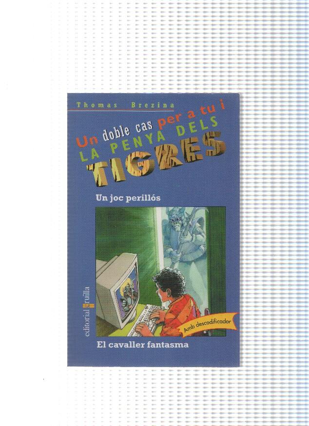 La penya dels tigres numero 06: Un joc perillos- El cavaller fantasma