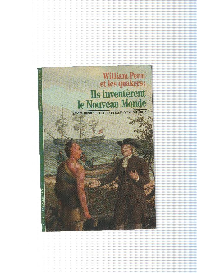 William Penn et les quakers: Ils inventerent le nouveau monde