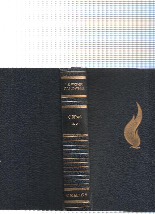 Obras volumen II, de Erskine Caldwell: Una luz para el anochecer-El sacrilegio de Alan Kent- Disturbio