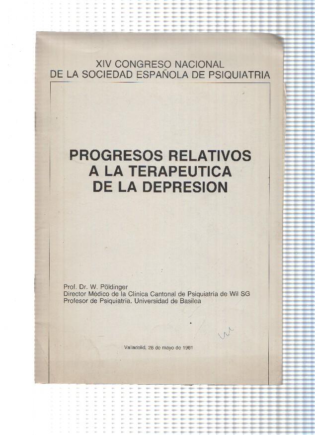 XIV Congreso Nacional de la Sociedad Española de Psiquiatria:Progresos relativos a la terapeutica de la Depresion
