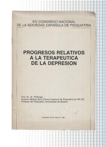 XIV Congreso Nacional de la Sociedad Española de Psiquiatria:Progresos relativos a la terapeutica de la Depresion