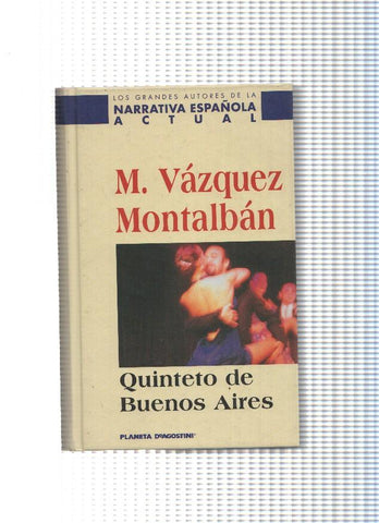 Los grandes autores de la narrativa española actual: Quinteto de Buenos Aires