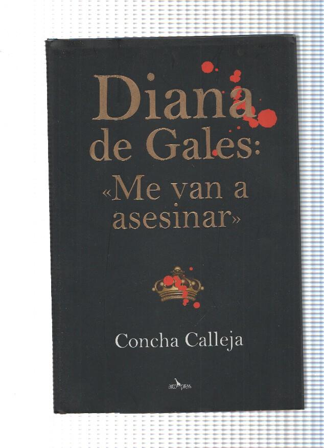 Diana de Gales: Me van a asesinar
