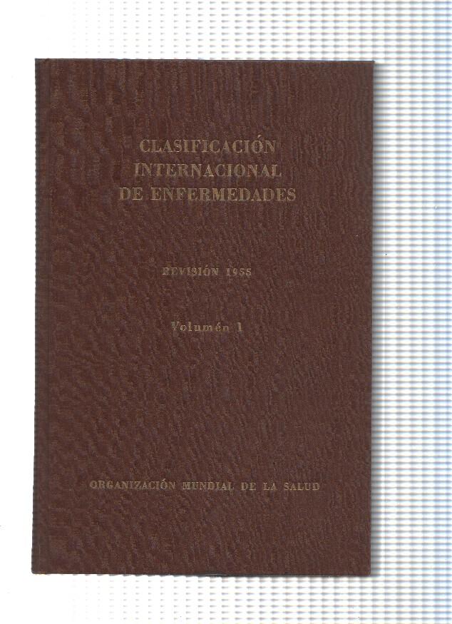 Clasificacion Internacional de Enfermedades. Volumen I. Revision 1955