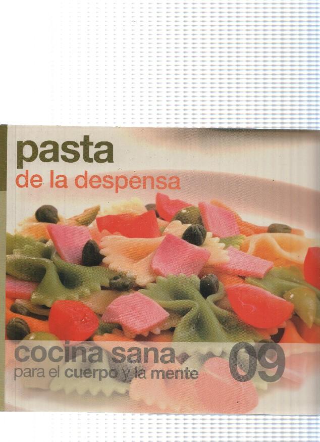 Cocina sana para el cuerpo y la mente num. 09: pasta de la despensa