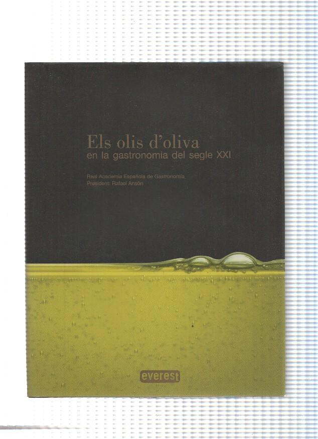 Els olis d oliva en la gastronomia del segle XXI