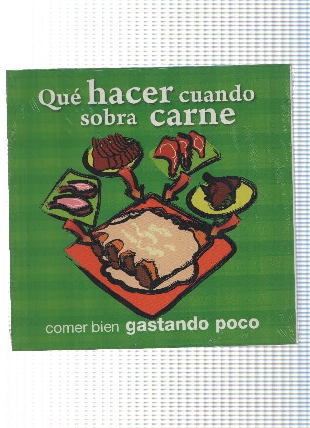 Comer bien gastando poco: Que hacer cuando sobra carne