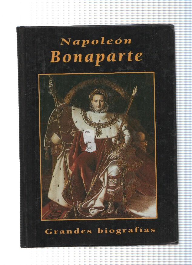 Grandes biografias: Napoleon Bonaparte ( edicion 2002 )