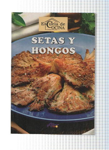 Escuela de cocina: Setas y hongos