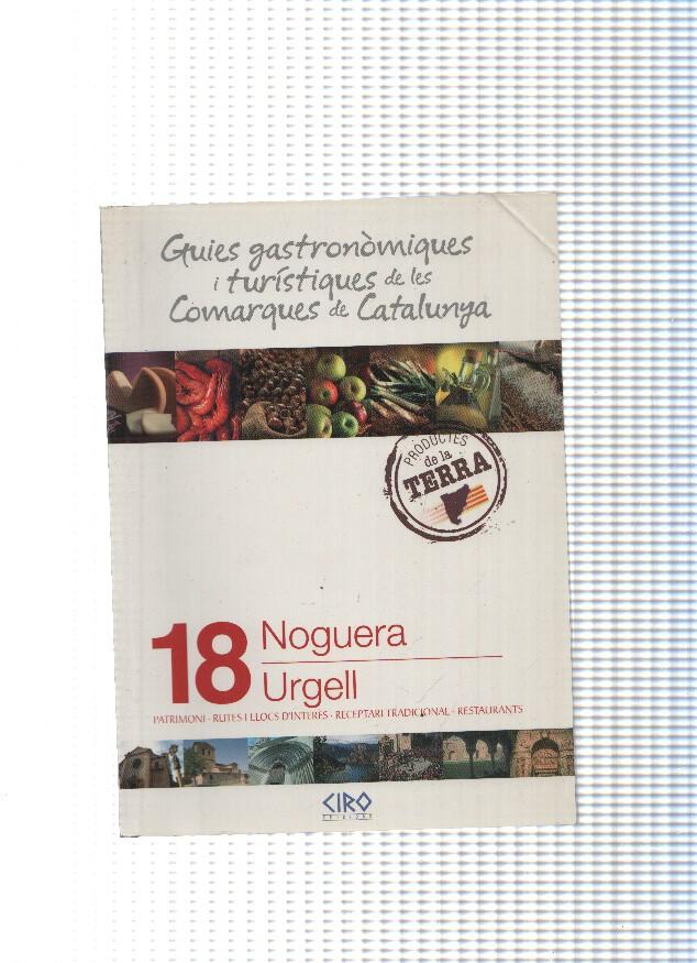 Guies gastronomiques i turistiques de les comarques de Cataluñya num.18:Noguera-Urgell