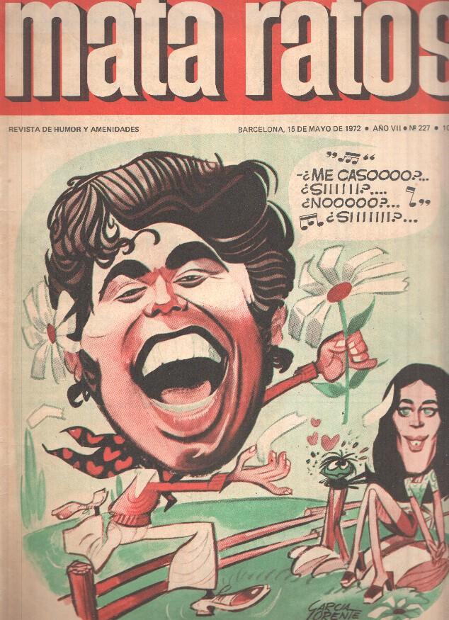 Revista: MATA RATOS, Año VI, II Epoca: Numero 227 (15 Mayo 1972)