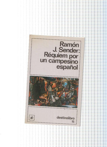 coleccion Destinolibro num. 15: Requiem por un campesino español