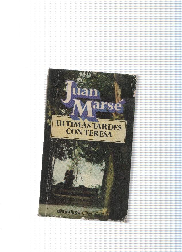 Libro amigo: Ultimas tardes con Teresa ( cubierta con roces )