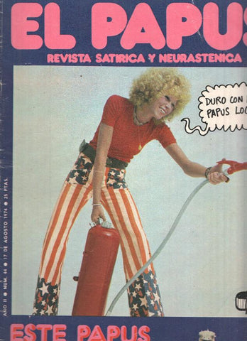Revista: EL PAPUS, Año II, Numero 44: Este Papus viene Loco (17 Agosto 1974)