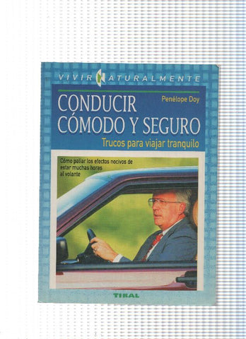 Vivir naturalmente num. 01: Conducir comodo y seguro (trucos para viajar tranquilo)