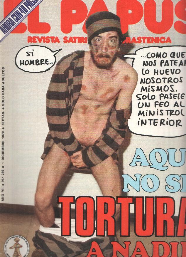 Revista: EL PAPUS, Año VII, Numero 289: Aqui no se tortura a nadie (01 Diciembre 1979)